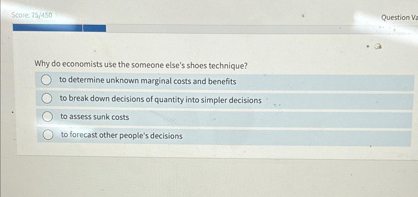 Solved Score: 75450Question 22Why Do Economists Use The | Chegg.com