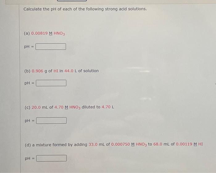Solved Calculate the pH of each of the following strong acid | Chegg.com