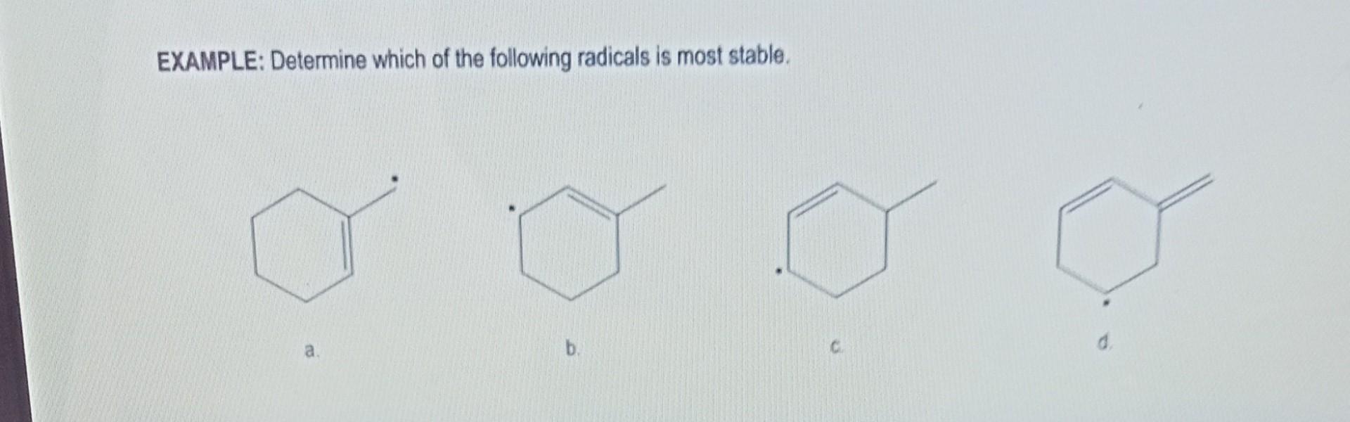 Solved EXAMPLE: Determine Which Of The Following Radicals Is | Chegg.com