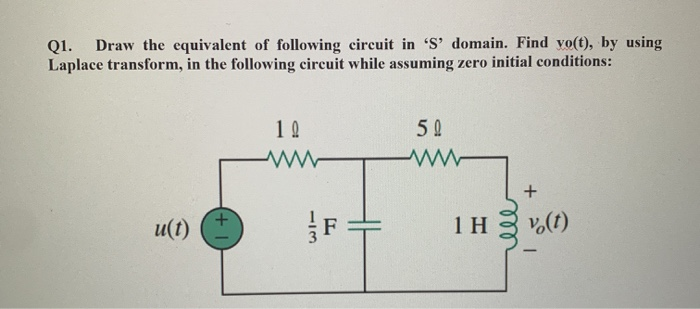 Solved Q1. Draw the equivalent of following circuit in 'S' | Chegg.com