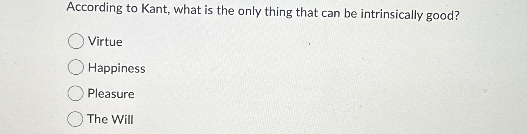 Solved According to Kant, what is the only thing that can be | Chegg.com