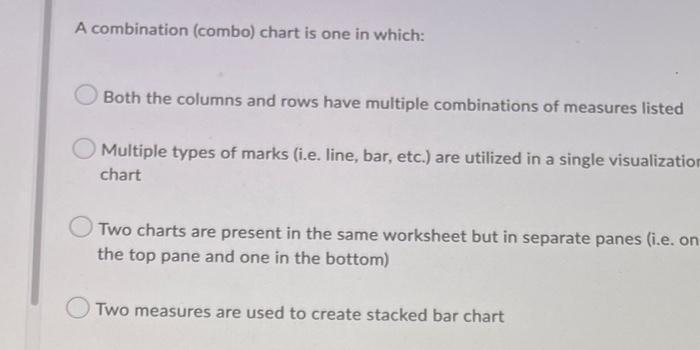 Solved A combination (combo) chart is one in which: Both the | Chegg.com