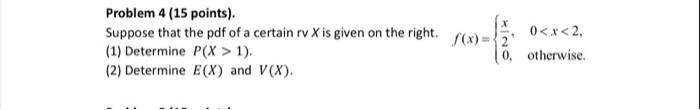 Solved Problem 4 (15 points). 0 1). (2) Determine E(X) and | Chegg.com
