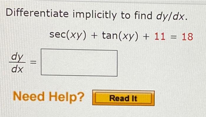 Solved Differentiate implicitly to find dy/dx. sec(xy) + | Chegg.com