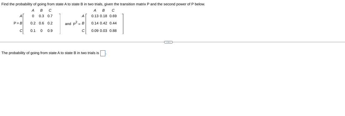Solved Find the probability of going from state A ﻿to state | Chegg.com