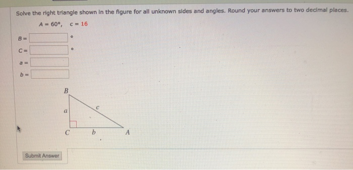 Solved Solve the right triangle shown in the figure for all | Chegg.com