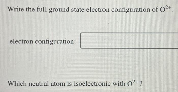 solved-write-the-full-ground-state-electron-configuration-of-chegg