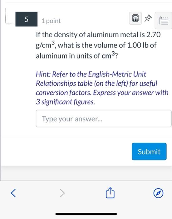 Solved un 1 point If the density of aluminum metal is 2.70
