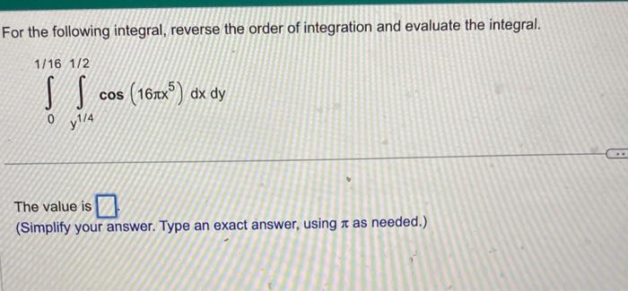 Solved For the following integral, reverse the order of | Chegg.com