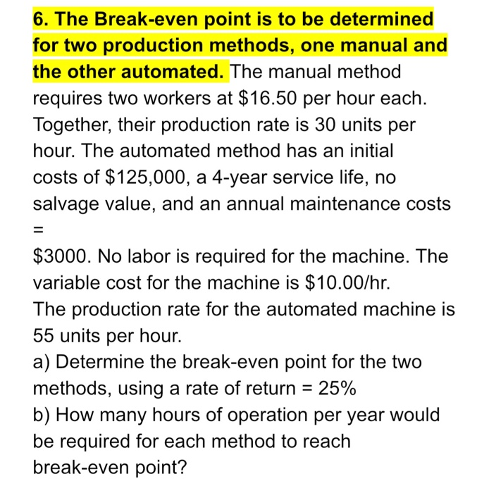 Solved 6. The Breakeven point is to be determined for two