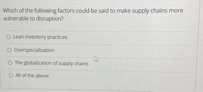 Solved Which of the following factors could be said to make | Chegg.com