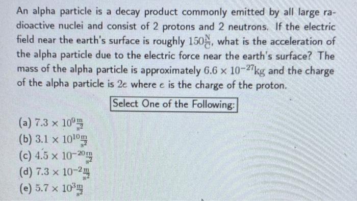 Solved An alpha particle is a decay product commonly emitted | Chegg.com