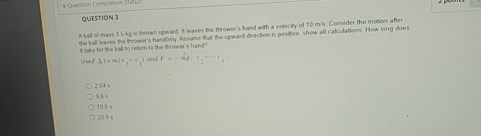 solved question completion status: assets decrease and... Solved Question Completion Status:QUESTION 3A ball of mass | Chegg.com