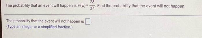Solved 28 The probability that an event will happen is P(E)- | Chegg.com