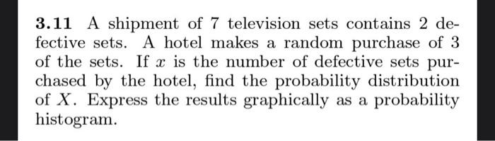 Solved 3.11 A shipment of 7 television sets contains 2 de