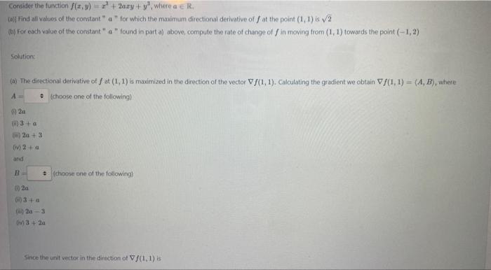 Consider the function \( f(x, y)=x^{2}+2 a x y+y^{2} \), where \( a \in \mathbb{R} \).
(a)i find all values of the constant 