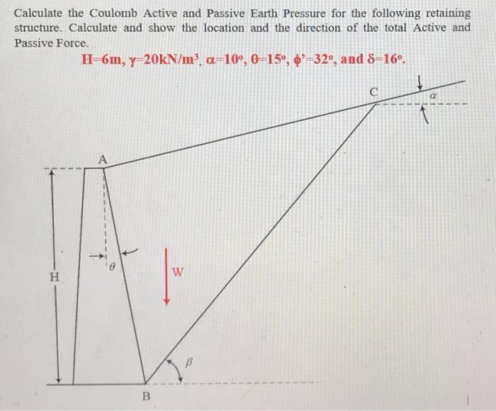 Solved Calculate the Coulomb Active and Passive Earth | Chegg.com