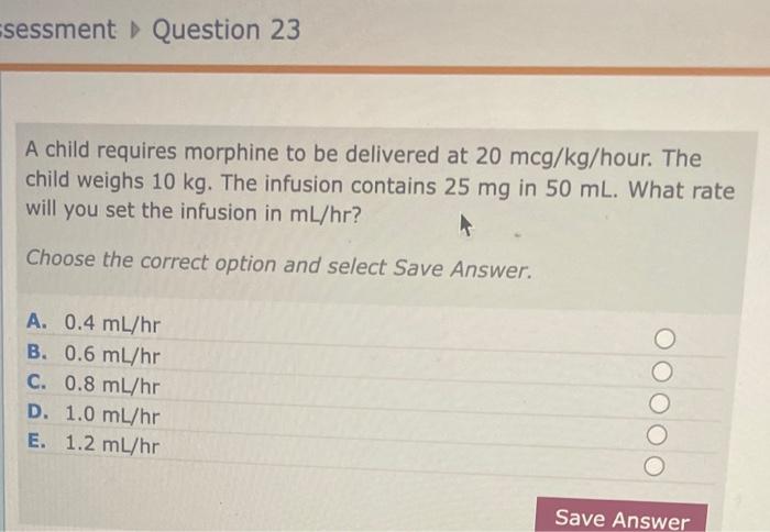 Solved A child requires morphine to be delivered at | Chegg.com