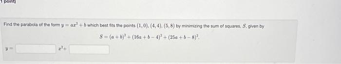 Solved Find The Parabola Of The Form Y=ax2+b Which Best Fits | Chegg.com