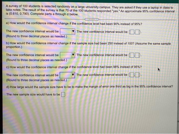 Solved A survey of 100 students is selected randomly on a | Chegg.com