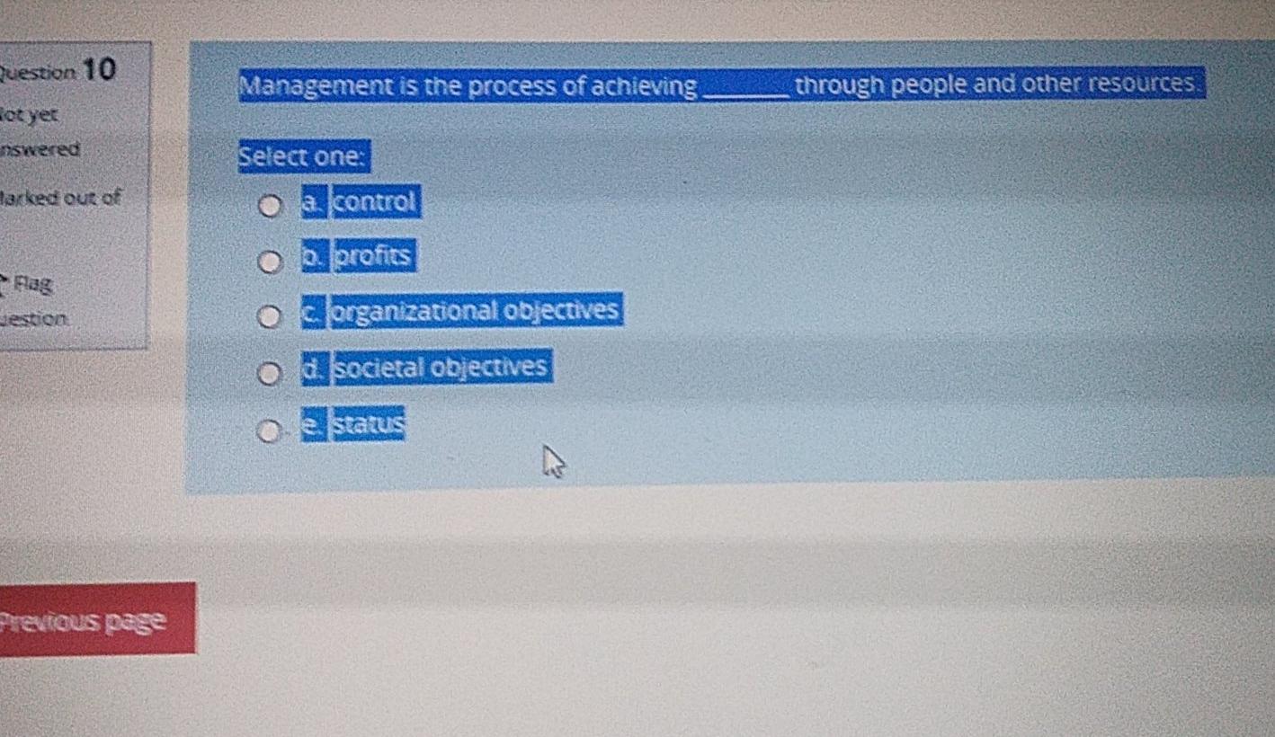Solved Question 10 Management is the process of achieving | Chegg.com