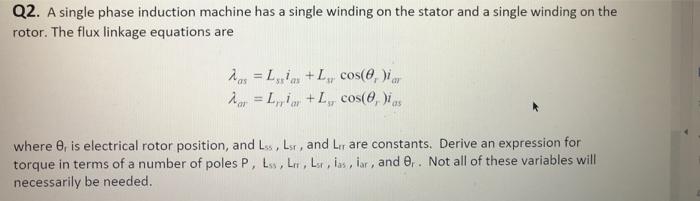 Solved Q2. A single phase induction machine has a single | Chegg.com