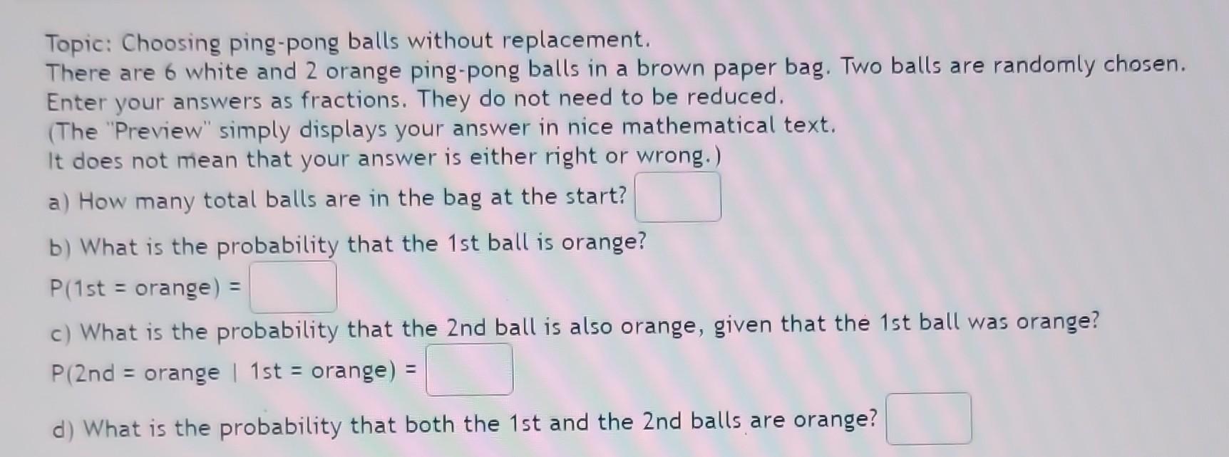 Solved Topic Choosing pingpong balls without replacement.