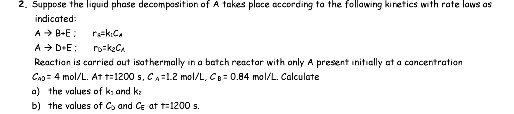 Solved 2. Suppose the liquid phase decomposition of A takes | Chegg.com