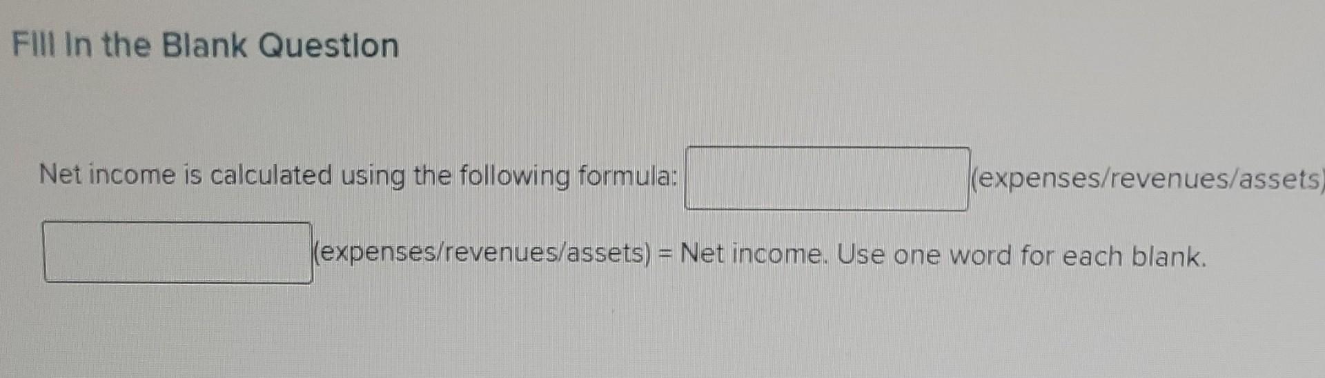 solved-fill-in-the-blank-question-net-income-is-calculated-chegg