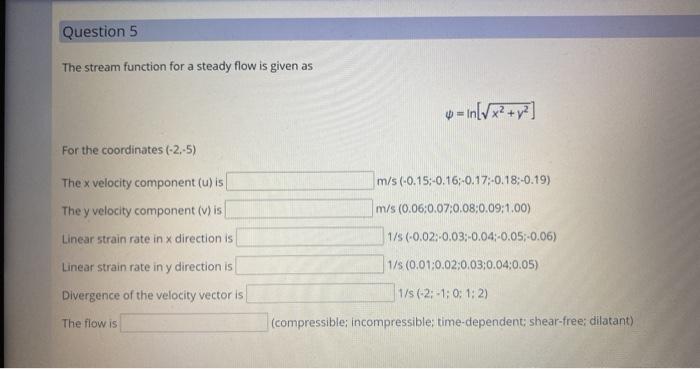 Solved Question 5 The stream function for a steady flow is | Chegg.com