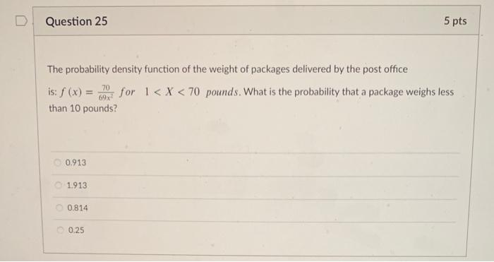 Solved D Question 25 5 pts The probability density function | Chegg.com