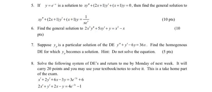 Solved 5 If Y E Is A Solution To Xy 2x 1 Y X Y 0 Chegg Com