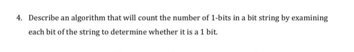 Solved 4. Describe an algorithm that will count the number | Chegg.com