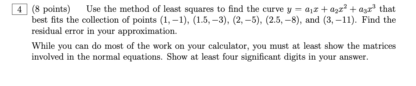 Solved 4 (8 ﻿points) ﻿Use the method of least squares to | Chegg.com