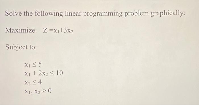 Solved Solve the following linear programming problem | Chegg.com