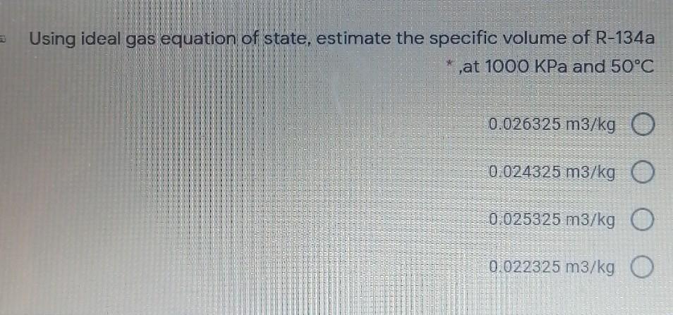 Solved Using Ideal Gas Equation Of State, Estimate The | Chegg.com