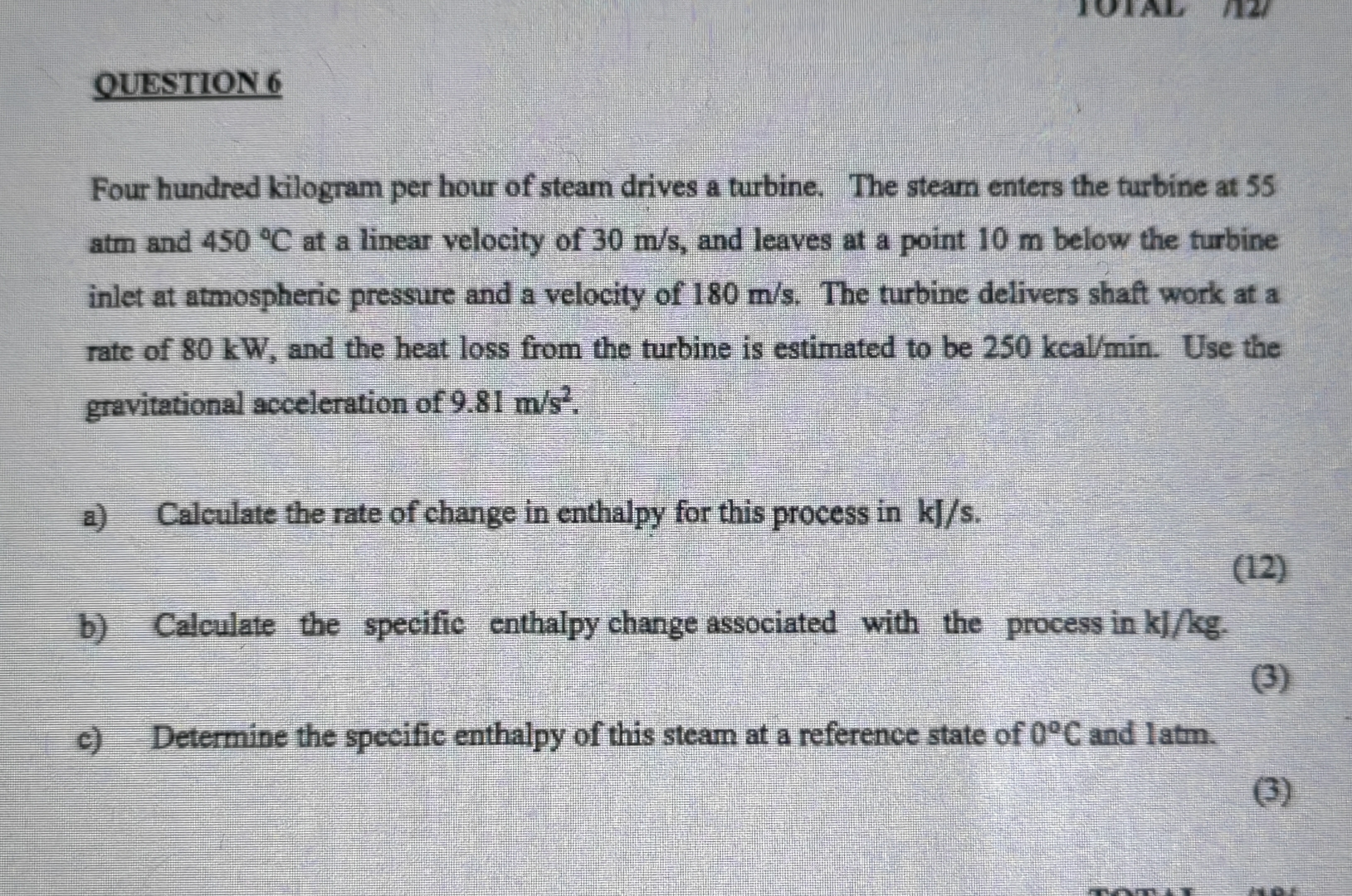 Solved OUESTION 6Four hundred kilogram per hour of steam | Chegg.com