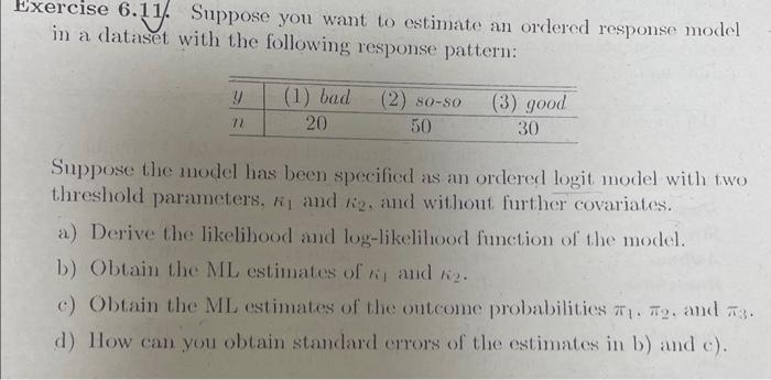 [Solved]: Exercise 6.11. Sippose you want to estimate an or