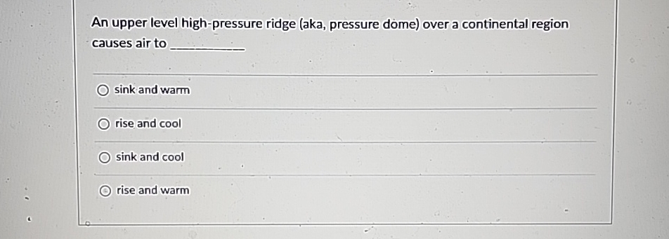 Solved An upper level high-pressure ridge (aka, ﻿pressure | Chegg.com