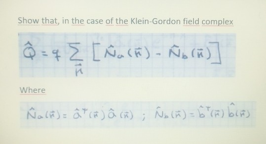 Solved Show That In The Case Of The Klein Gordon Field C Chegg Com