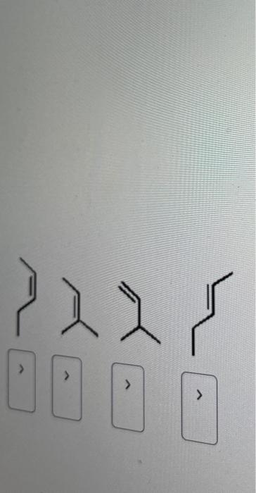 Solved arrange the following in order of decreased stability | Chegg.com