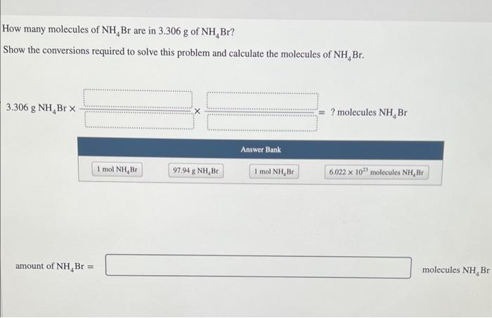 Solved How many molecules of NH4Br are in 3.306 g of NH4Br ? | Chegg.com