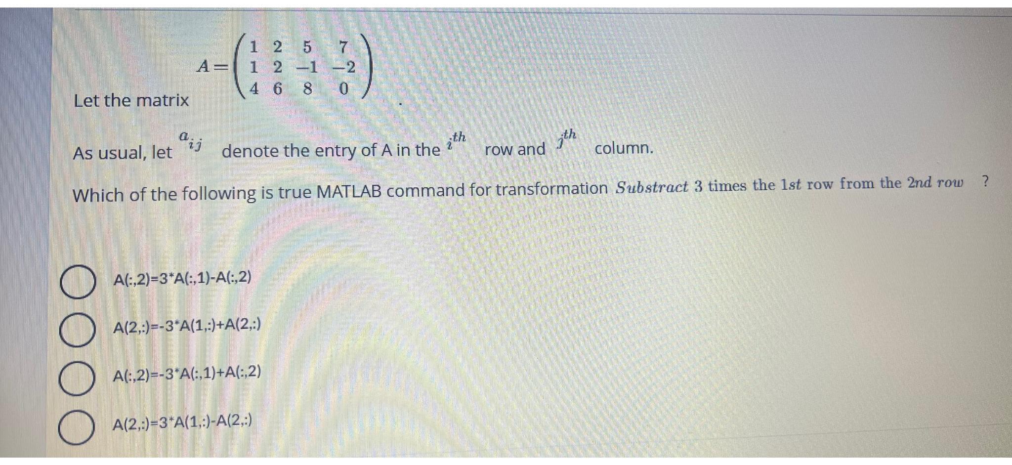 Solved A=([1,2,5,7],[1,2,-1,-2],[4,6,8,0])Let the matrixAs | Chegg.com