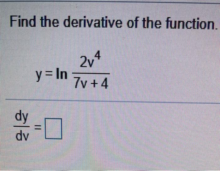 Solved Find The Derivative Of The Given Function Y 6x In