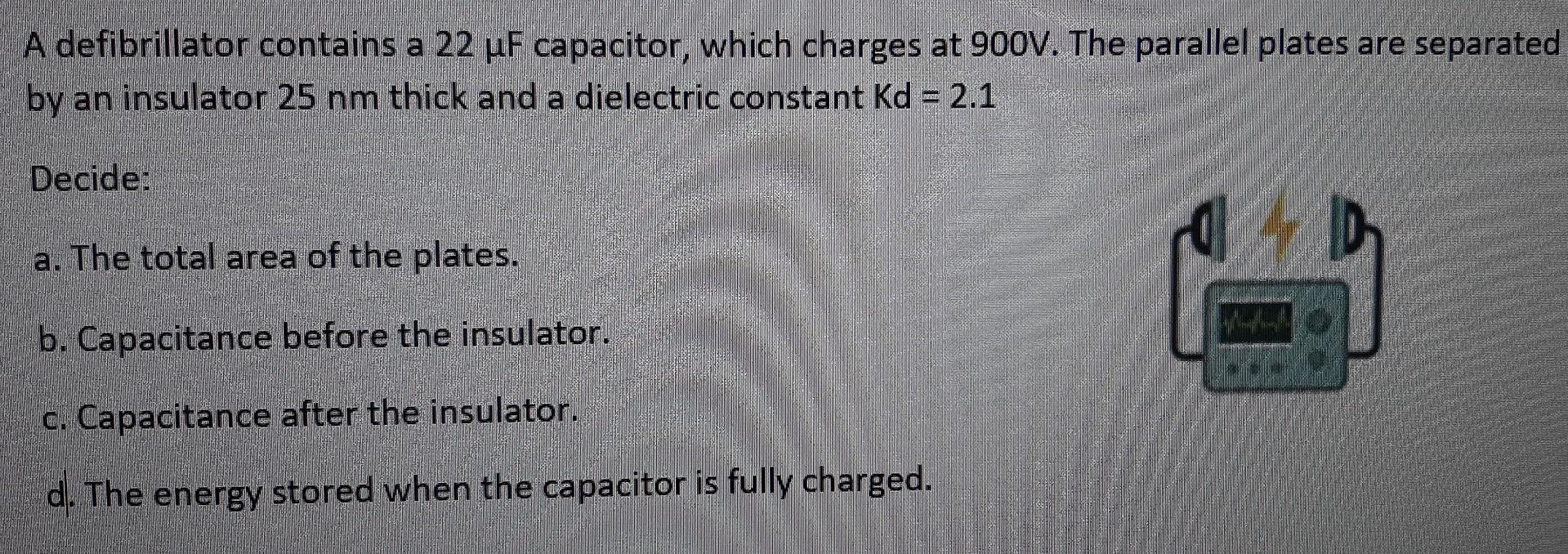 Solved A defibrillator contains a 22 u capacitor, which | Chegg.com