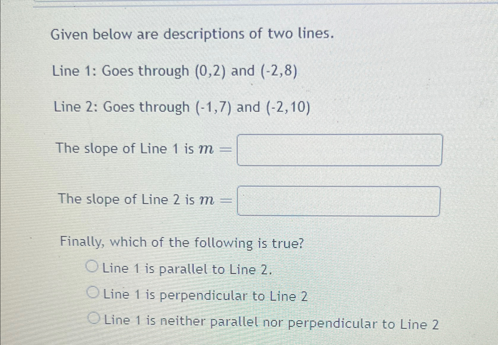 Solved Given below are descriptions of two lines.Line 1: | Chegg.com