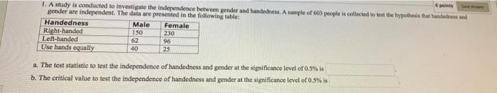 Solved 1. A study is conducted to investigate the | Chegg.com