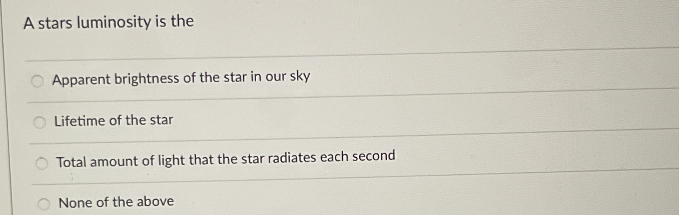 Solved A stars luminosity is theApparent brightness of the | Chegg.com