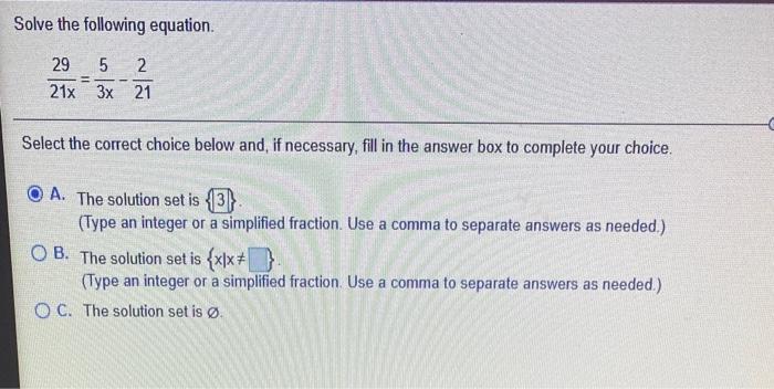 Solved Solve the following equation. 29 5 2 21x 3x 21 Select | Chegg.com