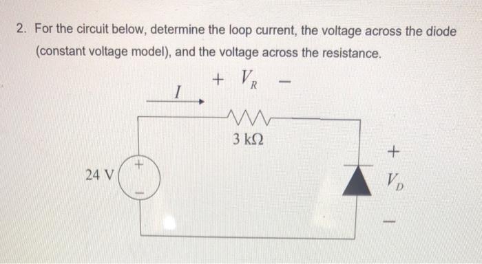 Solved 2. For the circuit below, determine the loop current, | Chegg.com